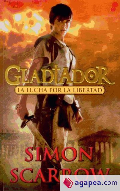 La lucha por la libertad: Gladiador