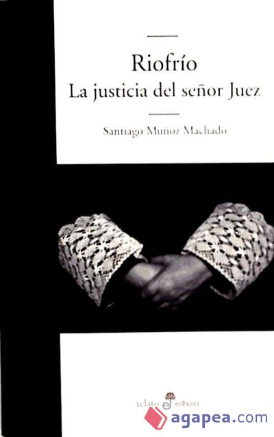 Riofrío, la justicia del señor juez