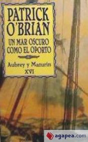 Portada de Un mar oscuro como el oporto (XVI) (bolsillo)