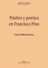Portada de Palabra y poética en Francisco Pino