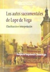 Portada de Los autos sacramentales de Lope de Vega: clasificación e interpretación