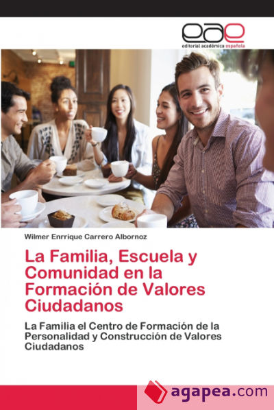 La Familia Escuela Y Comunidad En La Formacion De Valores Ciudadanos