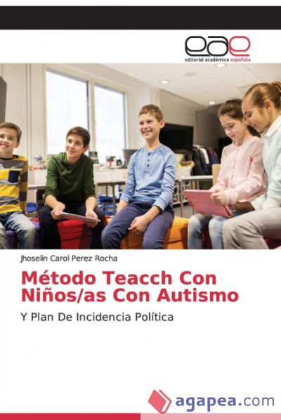 Metodo Teacch Con NiÑos As Con Autismo Jhoselin Carol Perez Rocha 9786200057945