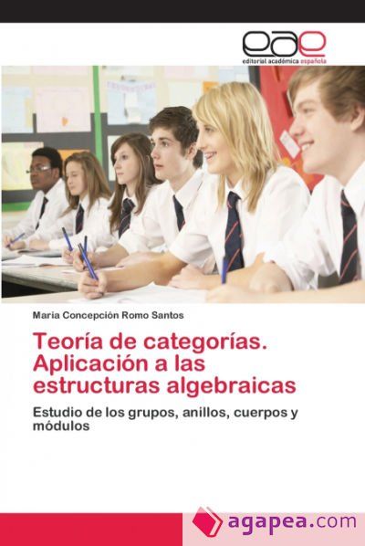 TEORIA DE CATEGORIAS. APLICACION A LAS ESTRUCTURAS ALGEBRAICAS MARIA