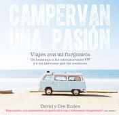 Portada de Campervan una pasión: Viajes con mi furgoneta. Un homenaje a las autocaravanas VW y a las personas que las conducen