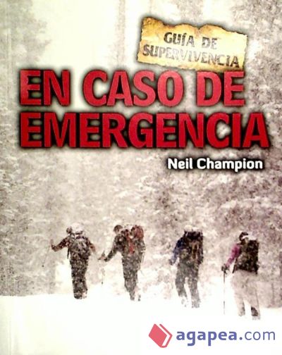 En caso de emergencia: Guía de supervivencia