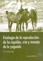 Portada de Fisiología de la reproducción de los équidos, cría y manejo de la yeguada