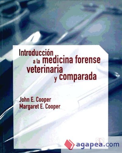 Introducción a la medicina forense veterinaria y comparada