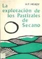 Portada de La explotación de los pastizales de secano (Fundamentos, posibilidades, resultados)