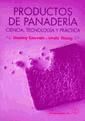 Portada de Productos de panadería : ciencia, tecnología y práctica