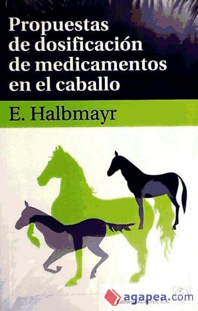 Propuestas de dosificación de medicamentos en el caballo