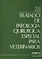 Portada de Tratado de patología quirúrgica especial para veterinarios Tomo II