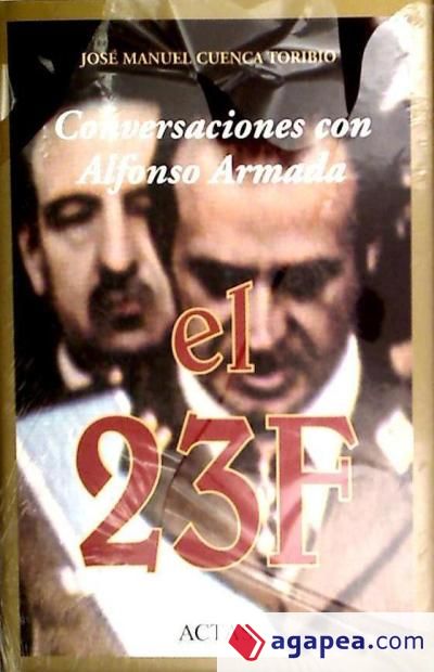 CONVERSACIONES CON ALFONSO ARMADA: EL 23 F