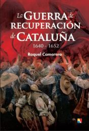 Portada de La Guerra de recuperación de Cataluña (1640-1652)