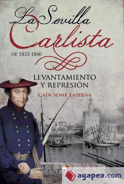 La Sevilla carlista de 1833-1840 : levantamiento y represión