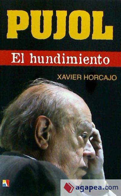 Pujol. El hundimiento