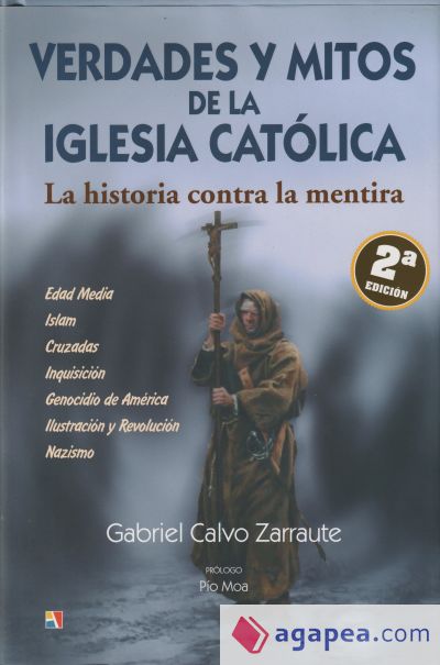 Verdades y mitos de la Iglesia Católica: la historia contra la mentira