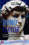 Homo Viator: Condicion Humana Posmodernidad Al Trashumanismo