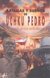 Portada de Batallas y sueños de Uchku Pedro