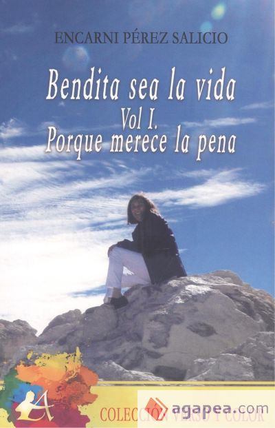 Bendita sea la vida Vol. I