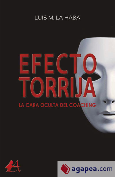 EFECTO TORRIJA . La cara oculta del coaching