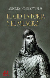 Portada de El Cid.La forja y el milagro