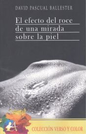 Portada de El efecto del roce una mirada sobre la piel