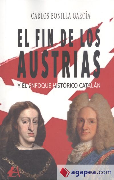 El fin de los Austrias y el enfoque histórico catalán