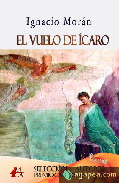 El vuelo de Ícaro: selección de autores. Premio Castillo de Plata
