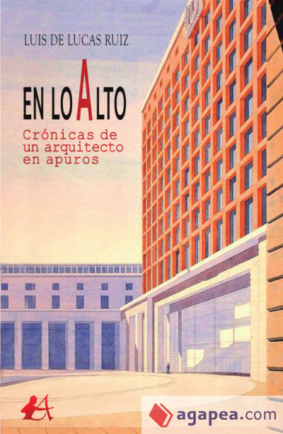 En lo alto: crónicas de un arquitecto en apuros