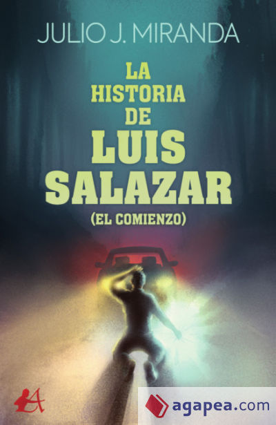 LA HISTORIA DE LUIS SALAZAR (EL COMIENZO)