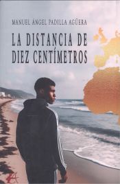 Portada de La distancia De Diez Centimetros