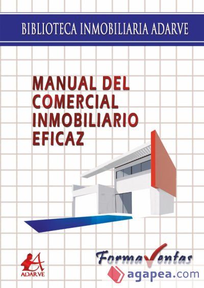 Manual del comercial inmobiliario eficaz Manual del comercial inmobiliario eficaz