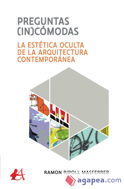 PREGUNTAS (IN)COMODAS: LA ESTÉTICA OCULTA DE LA ARQUITECTURA CONTEMPORÁNEA