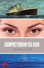 Portada de SIEMPRE FUERON TUS OJOS