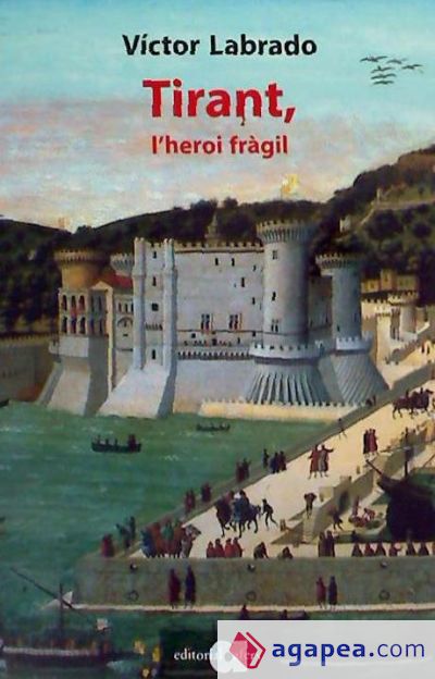 Tirant: l'heroi fràgil