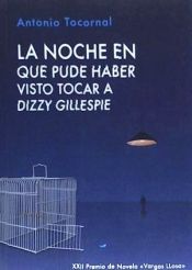 Portada de La noche en que pude haber visto tocar a Dizzy Gillespie