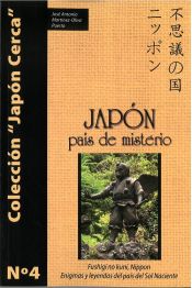 Portada de Japón, país de misterio: Enigmas y leyendas del país del Sol Naciente