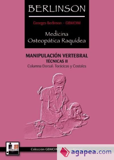 MEDICINA OSTEOPÁTICA RAQUÍDEA. MANIPULACIÓN VERTEBRAL. VOL. II