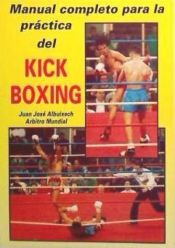 Portada de Manual completo para la práctica del kick boxing
