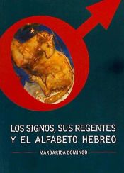 Portada de SIGNOS, SUS REGENTES Y EL ALFABETO HEBREO, LOS