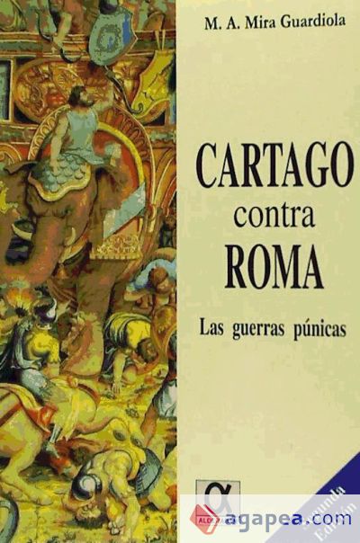 Cartago contra Roma. Las guerras púnicas