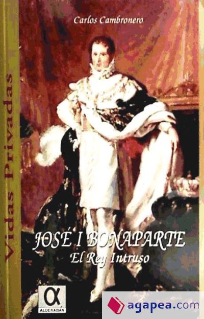 José I Bonaparte, el rey intruso