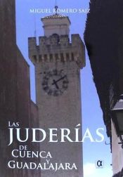 Portada de LAS JUDERIAS DE CUENCA Y GUADALAJARA