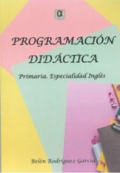 Portada de PROGRAMACI&Oacute;N DID&Aacute;CTICA PRIMARIA. ESPECIALIDAD INGL&Eacute;S
