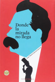 Portada de DONDE LA MIRADA NO LLEGA