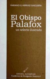 Portada de El obispo Palafox, un selecto ilustrado