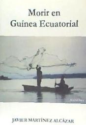 Portada de MORIR EN GUINEA ECUATORIAL