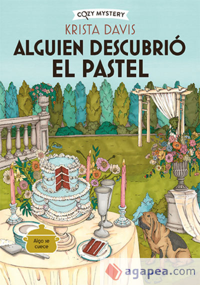 Alguien descubrió el pastel (Cozy Mystery)