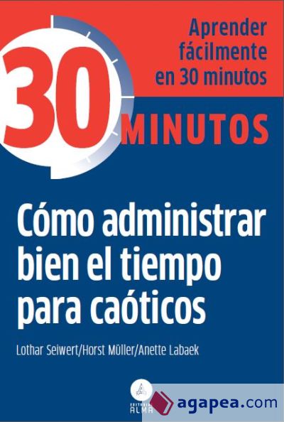 Cómo administrar bien el tiempo para caóticos